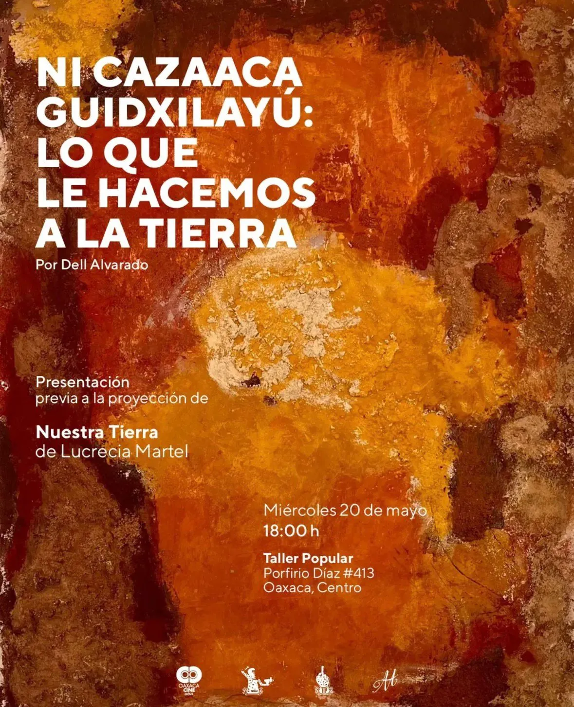 NI CAZAACA GUIDXILAYÚ: WHAT WE DO TO THE EARTH